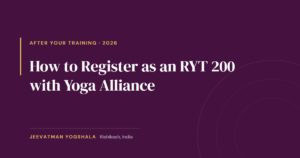 How to register as an RYT 200 with Yoga Alliance — guide cover by Jeevatman Yogshala, Rishikesh.